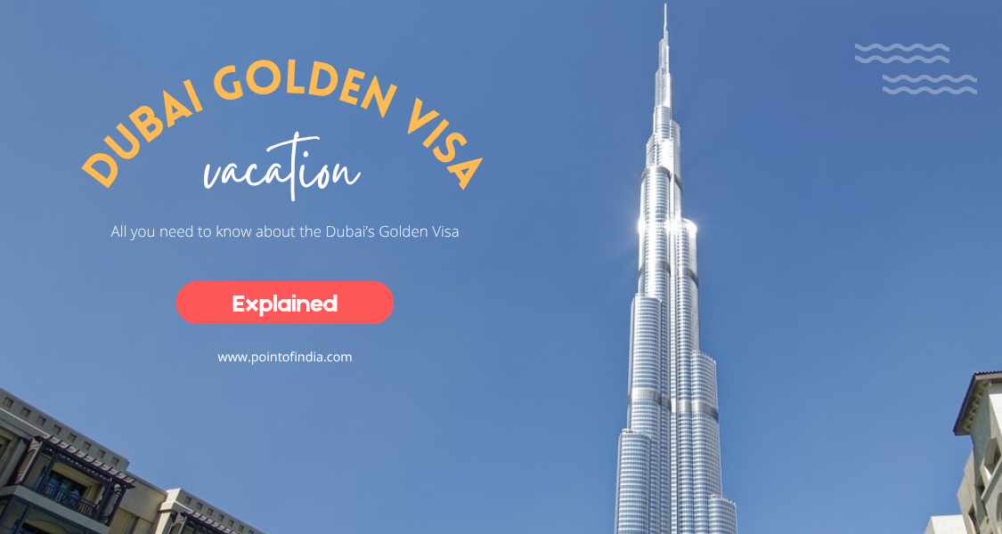 Dubai’s Golden Visa Explained
